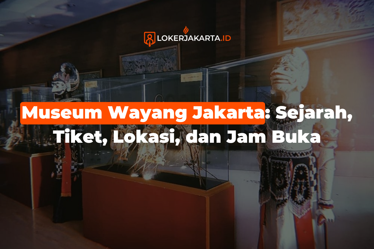 Museum Wayang Jakarta: Sejarah, Tiket, Lokasi, dan Jam Buka