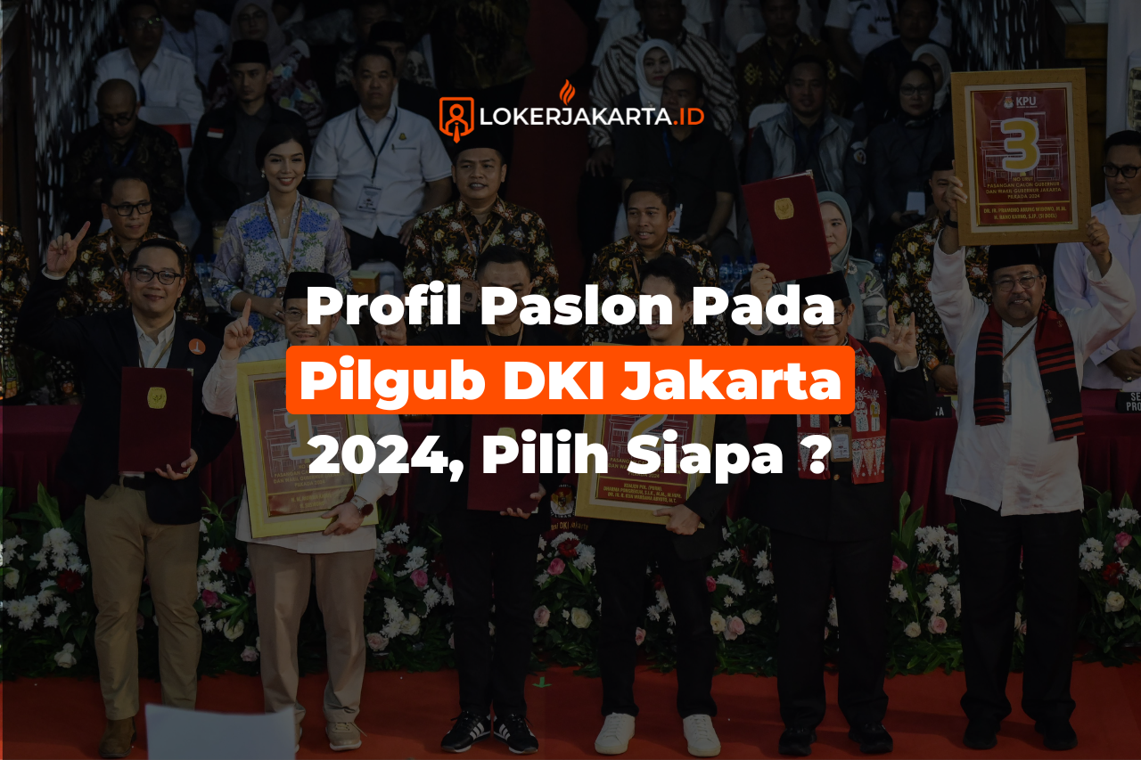 Profil Paslon Pada Pilgub DKI Jakarta 2024, Pilih Siapa