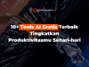 10+ Tools AI Gratis Terbaik Tingkatkan Produktivitasmu Sehari-hari