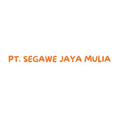 PT SEGAWE JAYA MULIA